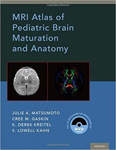 MRI Atlas of Pediatric Brain Maturation and Anatomy PDF MRI Atlas of Pediatric Brain Maturation and Anatomy PDF