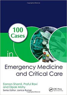 100 Cases in Emergency Medicine and Critical Care PDF 100 Cases in Emergency Medicine and Critical Care PDF