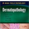 Dermatopathology: A Volume in the High Yield Pathology Series Dermatopathology: A Volume in the High Yield Pathology Series
