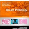 Breast Pathology: A Volume in the Series: Foundations in Diagnostic Pathology, 2e Breast Pathology: A Volume in the Series: Foundations in Diagnostic Pathology, 2e