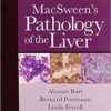 MacSween’s Pathology of the Liver MacSween’s Pathology of the Liver