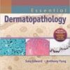Essential Dermatopathology Essential Dermatopathology