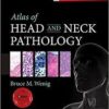 Atlas of Head and Neck Pathology (ATLAS OF SURGICAL PATHOLOGY) 3rd Edition, 3e Atlas of Head and Neck Pathology (ATLAS OF SURGICAL PATHOLOGY) 3rd Edition, 3e