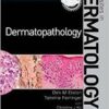 Dermatopathology: Requisites in Dermatology, 1e Dermatopathology: Requisites in Dermatology, 1e