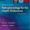 Gould’s Pathophysiology for the Health Professions, 5e
