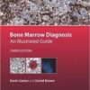 Bone Marrow Diagnosis: An Illustrated Guide 3rd Edition Bone Marrow Diagnosis: An Illustrated Guide 3rd Edition