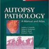 Autopsy Pathology: A Manual and Atlas, 3e 3rd Edition PDF Autopsy Pathology: A Manual and Atlas, 3e 3rd Edition PDF