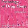Karch’s Pathology of Drug Abuse, Fifth Edition 5th Edition PDF Karch’s Pathology of Drug Abuse, Fifth Edition 5th Edition PDF