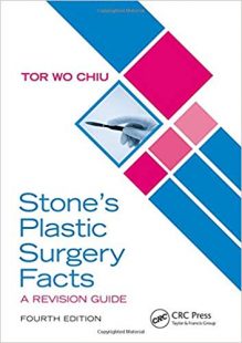 Stone’s Plastic Surgery Facts: A Revision Guide, 4th Edition PDF Stone’s Plastic Surgery Facts: A Revision Guide, 4th Edition PDF
