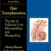 Hair Transplantation: The Art of Micrografting and Minigrafting, Second Edition 2nd Edition PDF Hair Transplantation: The Art of Micrografting and Minigrafting, Second Edition 2nd Edition PDF