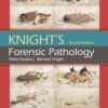 Knight’s Forensic Pathology Fourth Edition 4th Edition Knight’s Forensic Pathology Fourth Edition 4th Edition