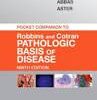 Pocket Companion to Robbins & Cotran Pathologic Basis of Disease, 9e Pocket Companion to Robbins & Cotran Pathologic Basis of Disease, 9e