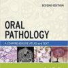 Oral Pathology: A Comprehensive Atlas and Text, 2e-Original PDF Oral Pathology: A Comprehensive Atlas and Text, 2e-Original PDF
