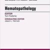 Hematopathology, An Issue of Surgical Pathology Clinics, (The Clinics: Surgery) Hematopathology, An Issue of Surgical Pathology Clinics, (The Clinics: Surgery)