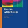 Molecular Cytopathology (Essentials in Cytopathology) 1st Molecular Cytopathology (Essentials in Cytopathology) 1st