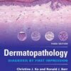 Dermatopathology: Diagnosis by First Impression 3rd Edition Dermatopathology: Diagnosis by First Impression 3rd Edition