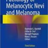 Pathology of Melanocytic Nevi and Melanoma 3rd ed. 2014 Edition Pathology of Melanocytic Nevi and Melanoma 3rd ed. 2014 Edition