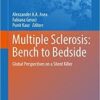 Multiple Sclerosis: Bench to Bedside: Global Perspectives on a Silent Killer (Advances in Experimental Medicine and Biology) 1st ed. 2017 Edition Multiple Sclerosis: Bench to Bedside: Global Perspectives on a Silent Killer (Advances in Experimental Medicine and Biology) 1st ed. 2017 Edition