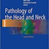 Pathology of the Head and Neck 2nd ed. 2016 Edition Pathology of the Head and Neck 2nd ed. 2016 Edition