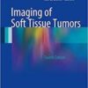 Imaging of Soft Tissue Tumors 4th ed. 2017 Imaging of Soft Tissue Tumors 4th ed. 2017