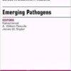 Emerging Pathogens, An Issue of Clinics in Laboratory Medicine, 1e (The Clinics: Internal Medicine) Emerging Pathogens, An Issue of Clinics in Laboratory Medicine, 1e (The Clinics: Internal Medicine)