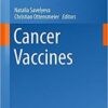 Cancer Vaccines (Current Topics in Microbiology and Immunology) 1st ed Cancer Vaccines (Current Topics in Microbiology and Immunology) 1st ed
