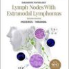 Diagnostic Pathology: Lymph Nodes and Extranodal Lymphomas, 2e 2nd Diagnostic Pathology: Lymph Nodes and Extranodal Lymphomas, 2e 2nd