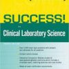 SUCCESS! in Clinical Laboratory Science (4th Edition) 4th SUCCESS! in Clinical Laboratory Science (4th Edition) 4th