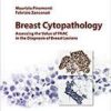Breast Cytopathology: Assessing the Value of FNAC in the Diagnosis of Breast Lesions (Monographs in Clinical Cytology, Vol. 24) 1st Breast Cytopathology: Assessing the Value of FNAC in the Diagnosis of Breast Lesions (Monographs in Clinical Cytology, Vol. 24) 1st