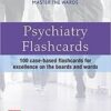 Master the Wards: Psychiatry Flashcards 1st Master the Wards: Psychiatry Flashcards 1st