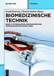 Biomedizinische Technik – Physikalische, Medizinische Und Terminologische Grundlagen (German Edition)