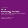 2018 Pathology Review: Breast, Soft Tissue, Orthopedic and GI Pathology for the General Pathologist – A Video CME Teaching Activity