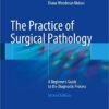 The Practice of Surgical Pathology: A Beginner’s Guide to the Diagnostic Process