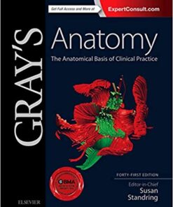 Gray’s Anatomy: The Anatomical Basis of Clinical Practice
