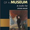 The Anatomy of a Museum: An Insider’s Text 1st Edition