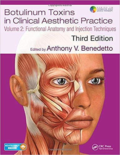 Botulinum Toxins in Clinical Aesthetic Practice 3E, Volume Two: Functional Anatomy and Injection Techniques (Series in Cosmetic and Laser Therapy) (Volume 2) Botulinum Toxins in Clinical Aesthetic Practice 3E, Volume Two: Functional Anatomy and Injection Techniques (Series in Cosmetic and Laser Therapy) (Volume 2)