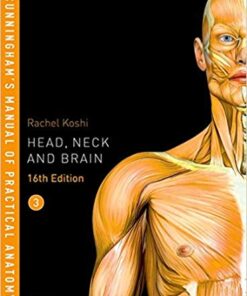 Cunningham’s Manual of Practical Anatomy VOL 3 Head, Neck and Brain 16th Edition