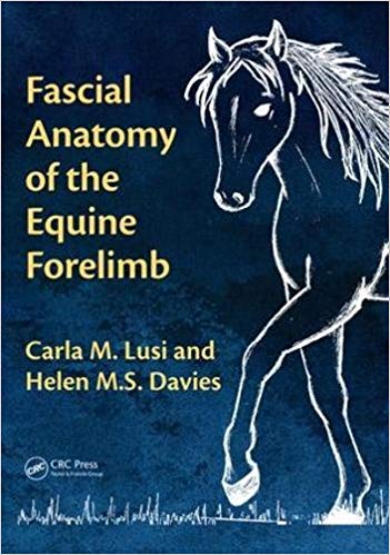 Fascial Anatomy of the Equine Forelimb (Vaccine Research and Developments) 1st Edition Fascial Anatomy of the Equine Forelimb (Vaccine Research and Developments) 1st Edition