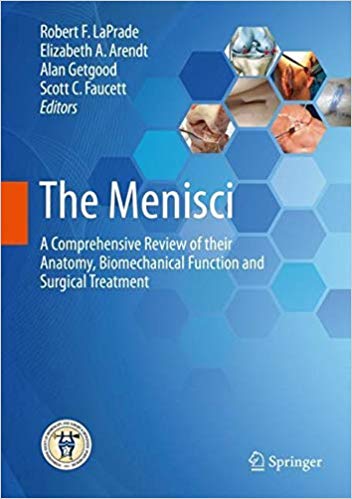 The Menisci: A Comprehensive Review of their Anatomy, Biomechanical Function and Surgical Treatment 1st ed. 2017 Edition The Menisci: A Comprehensive Review of their Anatomy, Biomechanical Function and Surgical Treatment 1st ed. 2017 Edition