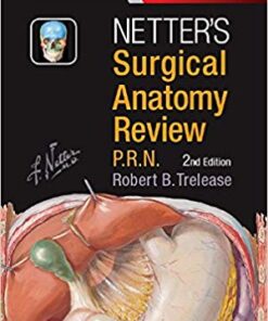 Netter’s Surgical Anatomy Review P.R.N. (Netter Clinical Science) 2nd Edition