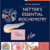 Netter’s Essential Biochemistry, 1e (Netter Basic Science) Netter’s Essential Biochemistry, 1e (Netter Basic Science)