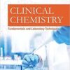 Clinical Chemistry: Fundamentals and Laboratory Techniques, 1e Clinical Chemistry: Fundamentals and Laboratory Techniques, 1e