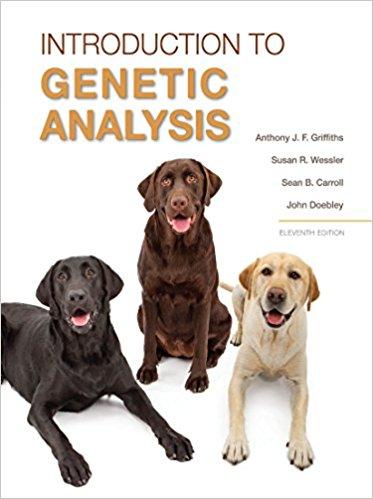 An Introduction to Genetic Analysis 11th Edition An Introduction to Genetic Analysis 11th Edition