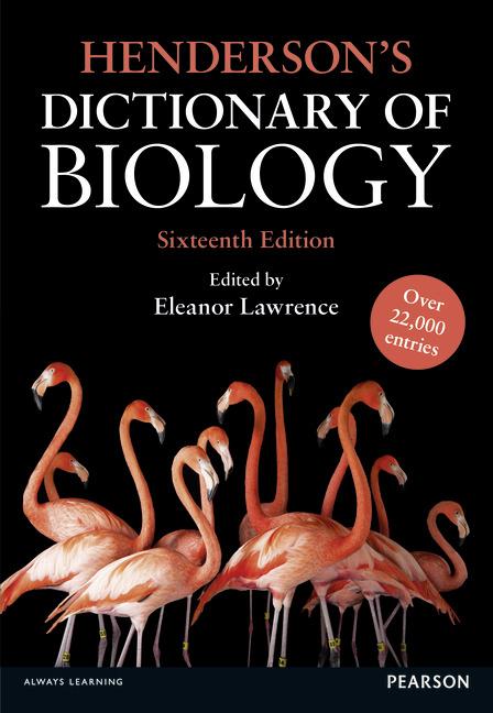 Henderson’s Dictionary of Biology 16th Edition Henderson’s Dictionary of Biology 16th Edition