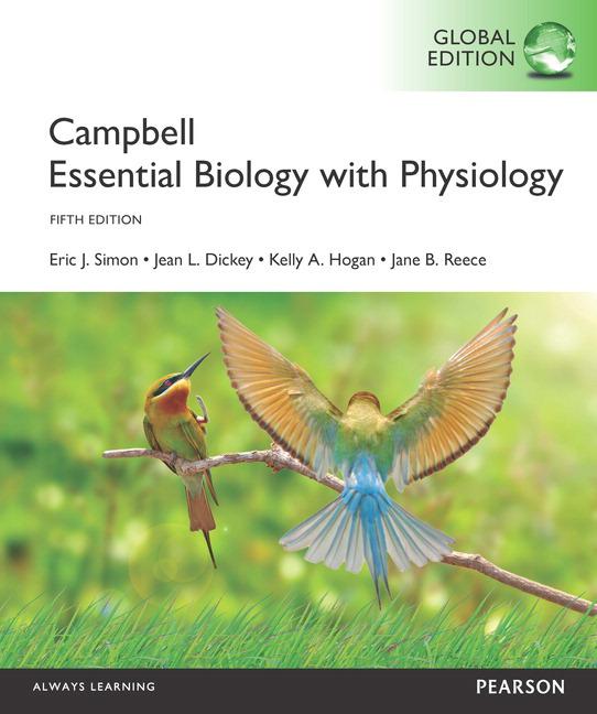 Campbell Essential Biology with Physiology, 5th edition Campbell Essential Biology with Physiology, 5th edition