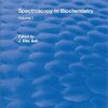 Spectroscopy In Biochemistry: Volume I 1st Edition Spectroscopy In Biochemistry: Volume I 1st Edition