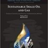 Sustainable Shale Oil and Gas: Analytical Chemistry, Geochemistry, and Biochemistry Methods (Emerging Issues in Analytical Chemistry) 1st Edition Sustainable Shale Oil and Gas: Analytical Chemistry, Geochemistry, and Biochemistry Methods (Emerging Issues in Analytical Chemistry) 1st Edition