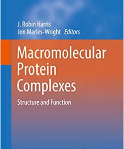 Macromolecular Protein Complexes: Structure and Function (Subcellular Biochemistry Book 83) 1st ed. 2017 Edition