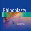 Rhinoplasty: An Anatomical and Clinical Atlas 1st ed. 2018 Edition PDF Rhinoplasty: An Anatomical and Clinical Atlas 1st ed. 2018 Edition PDF
