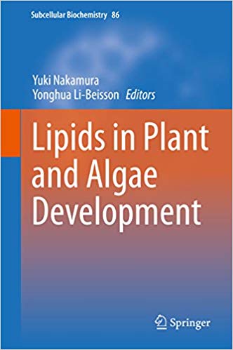 Lipids in Plant and Algae Development (Subcellular Biochemistry Book 86) 1st ed. 2016 Edition Lipids in Plant and Algae Development (Subcellular Biochemistry Book 86) 1st ed. 2016 Edition